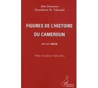 Figures De L'histoire Du Cameroun - Xixe-Xxe Siècle