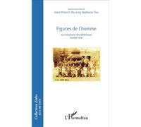 Figures de l'homme Au croisement des différences Europe-Asie - Alain Milon - L'harmattan - broché - Essai