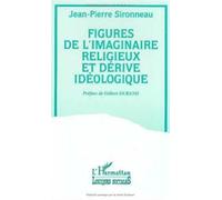 Figures De L'imaginaire Religieux Et Dérive Idéologique