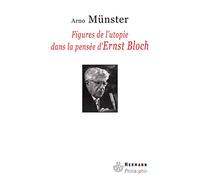 Figures de l'utopie dans la pensée d'Ernst Bloch