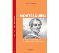 Figures de nouvelle aquitaine - t23 - montesquieu - le penseur des moeurs altier autant que terrien: le penseur des moeurs altier autant que terrien
