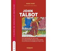 Figures de nouvelle -aquitaine - t26 - john talbot - Marie Fauré - Memoring Eds - broché - Essai