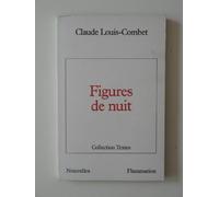 Figures de nuit Claude Louis-Combet (Auteur)