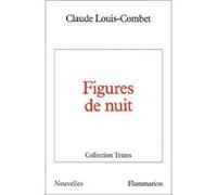 Claude Louis-Combet – Figures de nuit – Broché – Flammarion