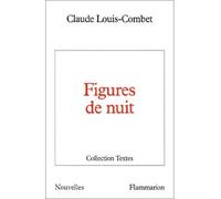Figures de nuit - Claude Louis-Combet - Flammarion - broché - Livre