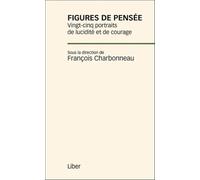 Figures de pensée - Vingt-cinq portraits de lucidité et de courage