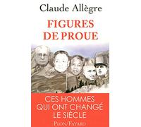 Figures de proue: Ces hommes qui ont changé le siècle