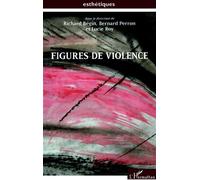 Figures de violence - Bernard Perron - L'harmattan - broché - Essai