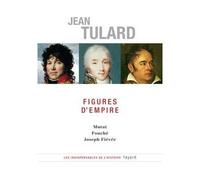 Figures d'Empire Murat - Fouché - Joseph Fiévée - Jean Tulard - Fayard - broché - Essai
