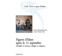 Figures d'Islam après le 11 septembre. Disciples et martyrs, réfugiés et migrants - Aminah Mohammad-Arif - Karthala - broché - Essai