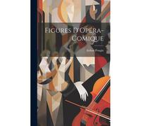 Figures D'opéra-Comique