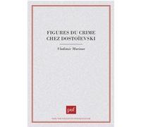 Figures du crime chez Dostoïevski Vladimir Marinov (Auteur)