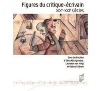 Figures du critique-écrivain Elina Absalyamova (Auteur), Laurence Van Nuijs (Auteur), Valérie Stienon (Auteur)