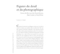 Figures du deuil et du photographique: Formes du film-essai chez Naomi Kawase, Alain Cavalier et David Perlov