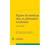 Figures Du Handicap Dans La Philosophie Occidentale - Une Anthologie