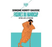 Figures du handicap: Mythes, arts, littérature
