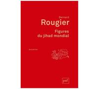 Figures Du Jihad Mondial - Matrices Du Salafisme - L'oumma En Fragments