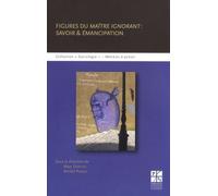 Figures Du Maître Ignorant : Savoir & Émancipation