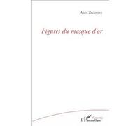 Figures du masque d'or - Alain Zecchini - L'harmattan - broché - Poésie