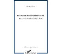 Figures du mensonge littéraire Etudes sur l'écriture au XXe siècle - Llewellyn Brown - L'harmattan - broché - Etude