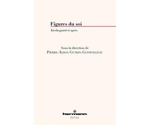 Figures du soi Kierkegaard et après - Pierre-Alban Gutkin-Guinfolleau - Hermann - broché - Etude