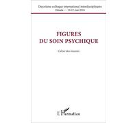 Figures du soin psychique Cahier des résumés - Collectif - L'harmattan - broché - Essai