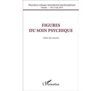 Collectif – Figures du soin psychique – Cahier des résumés – Broché – L'Harmattan