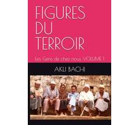 FIGURES DU TERROIR: Les Gens de chez nous VOLUME 1