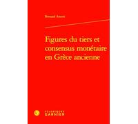 Figures du tiers et consensus monétaire en Grèce ancienne