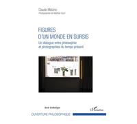 Figures d'un monde en sursis Un dialogue entre philosophie et photographies du temps présent - Claude Molzino - L'harmattan - broché - Essai
