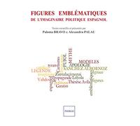 FIGURES EMBLEMATIQUES DE L'IMAGINAIRE POLITIQUE ESPAGNOL