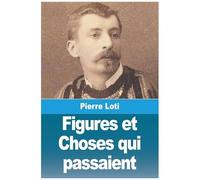 Figures Et Choses Qui Passaient