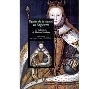 Figures et la royauté en Angleterre de Shakespeare à la glorieuse - Jacqueline Penjon - Presses De La Sorbonne Nouvelle - broché - Livre