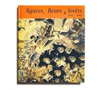 Figures fleurs forêts Photos de jean luc tartarin - Héloïse Conésa - Loco - broché - Monographie