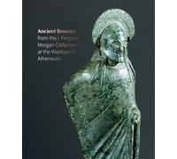 Figures from the fire: J. Pierpont Morgan's ancient bronzes at the Wadsworth Atheneum Museum of Art - Lisa Brody - Paul Holberton - broché - Beau livre