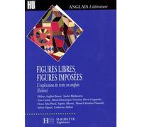 Figures Libres, Figures Imposees. L'Explication De Texte En Anglais (Fiction)