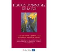 Figures lyonnaises de la foi Collectif (Auteur)