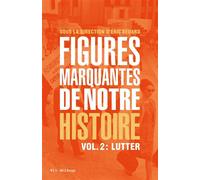 Figures marquantes de notre histoire v 02 lutter Lutter - BEDARD ERIC - Vlb Eds - broché - Monographie