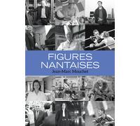 Figures nantaises (coll. beau petit pays ) - Jean-Marc Mouchet - Geste - broché - Beau livre