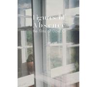 Figures of Absence, the films of Dore O.