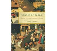 Figures of Speech: Picturing Proverbs in Renaissance Netherlands