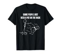 Figurine amusante « Some People Need a Pat on the Back » T-Shirt