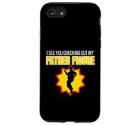 Figurine Humoristique « I See You Checking Out My Father » Coque pour iPhone SE (2020) / 7/8