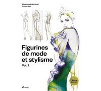 Figurines de mode et stylisme. Vol 1 (3Eme ed.) /franCais 3ème édition - KUKY DRUDI ELISABETT - Hoaki - broché - Guide