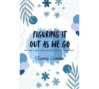 Figuring it Out As We Go