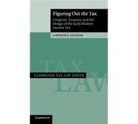 Figuring Out The Tax Lawrence Duke University Zelenak, North Carolina (Auteur)