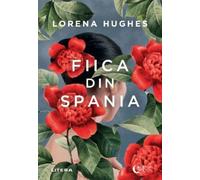Fiica din Spania - Lorena Hughes , Blue Moon, Editie in limba romana