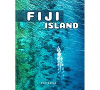 Fiji Island Photobook: Coffee Table Book, Is An Island Country In Melanesia, Part Of Oceania In The South Pacific Ocean, A Collection Of Stunning Images That Take You To Popular Landmarks, Iconic Plac