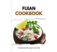 Fijian Cookbook: Traditional Recipes From Fiji