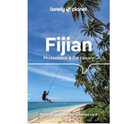 Fijian Phrasebook & Dictionary 4ed Anglais - Lonely planet eng - Lonely Planet - broché - Méthode de langue